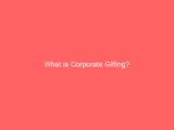 What is Corporate Gifting?