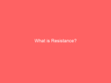 What is Resistance?