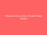 Where and How to Start a Private Therapy Practice